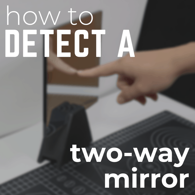 How To Detect A Two Way Mirror Fingernail Test