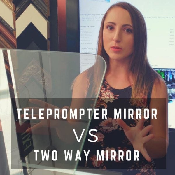 Two Way Mirror vs Teleprompter Mirror Two Way Mirrors